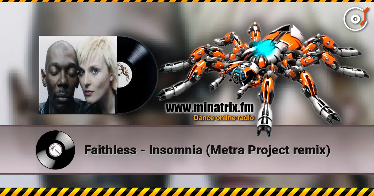 Faithless - Insomnia (Metra Project remix) жоғары сапада онлайн тыңдау | Minatrix.FM