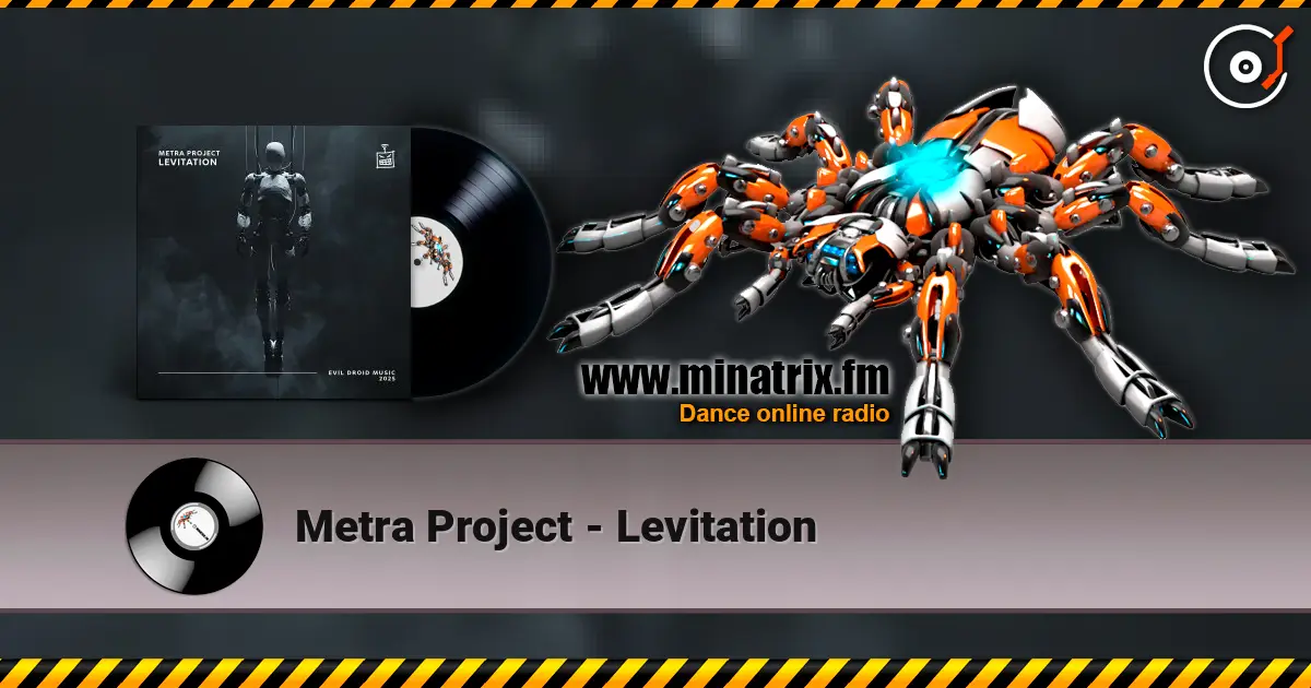 Metra Project - Levitation жоғары сапада онлайн тыңдау | Minatrix.FM