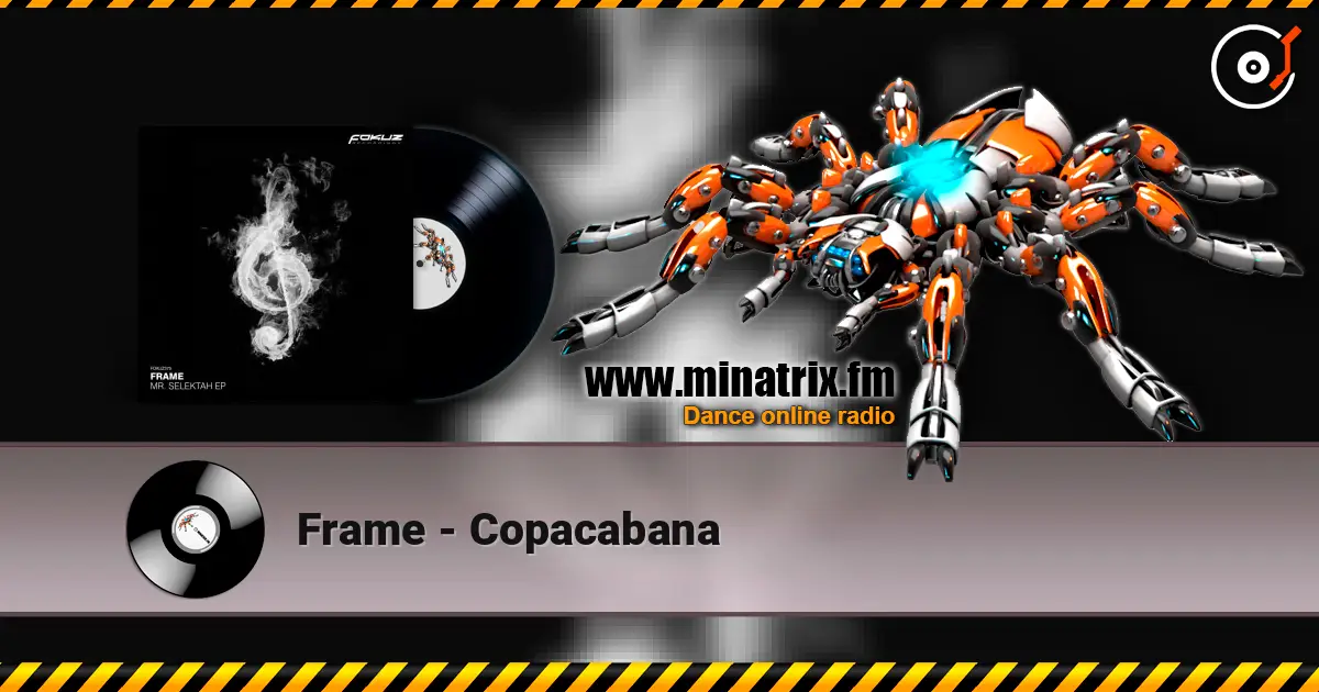 Frame - Copacabana жоғары сапада онлайн тыңдау | Minatrix.FM
