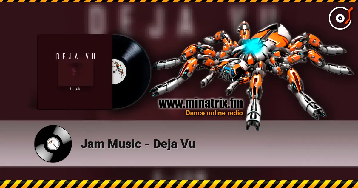 Jam Music - Deja Vu жоғары сапада онлайн тыңдау | Minatrix.FM