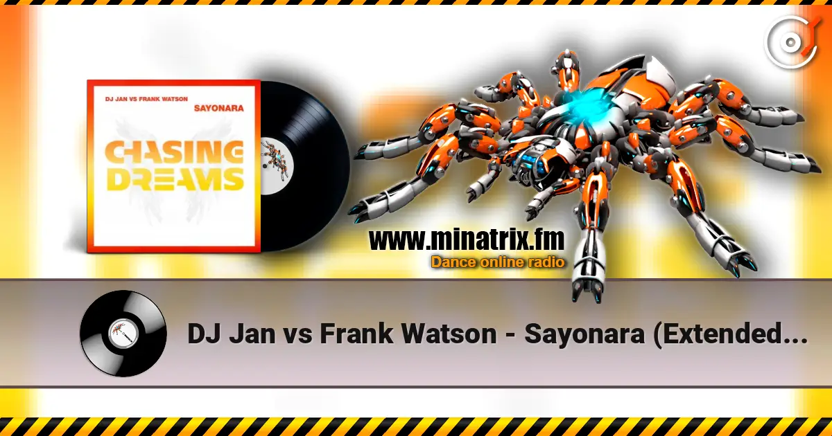 DJ Jan vs Frank Watson - Sayonara (Extended Mix) жоғары сапада онлайн тыңдау | Minatrix.FM