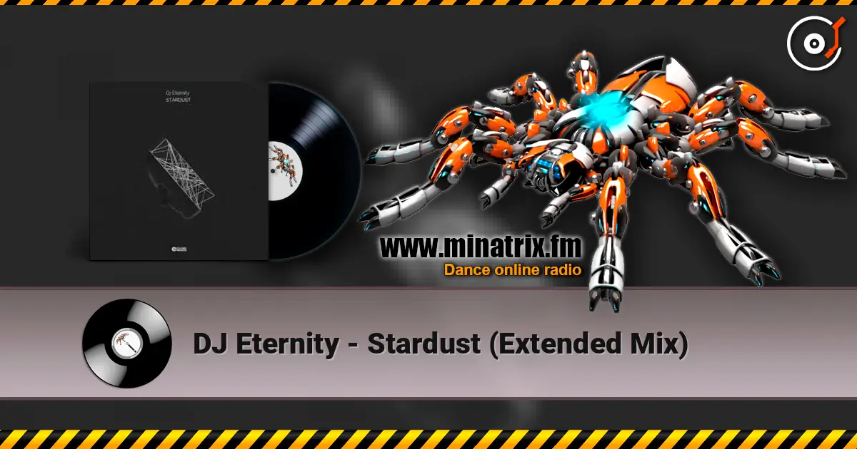 DJ Eternity - Stardust (Extended Mix) жоғары сапада онлайн тыңдау | Minatrix.FM