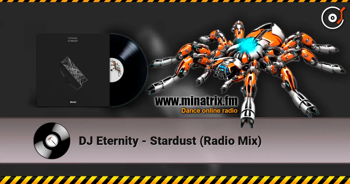 DJ Eternity - Stardust (Radio Mix) жоғары сапада онлайн тыңдау | Minatrix.FM