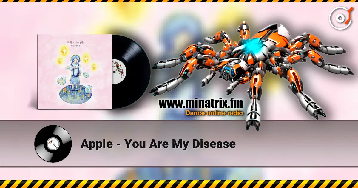 Apple - You Are My Disease жоғары сапада онлайн тыңдау | Minatrix.FM