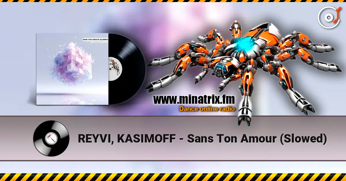 REYVI, KASIMOFF - Sans Ton Amour (Slowed) жоғары сапада онлайн тыңдау | Minatrix.FM