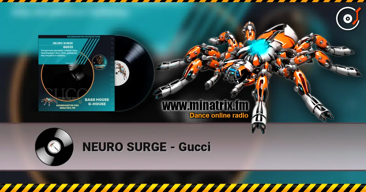 NEURO SURGE - Gucci жоғары сапада онлайн тыңдау | Minatrix.FM