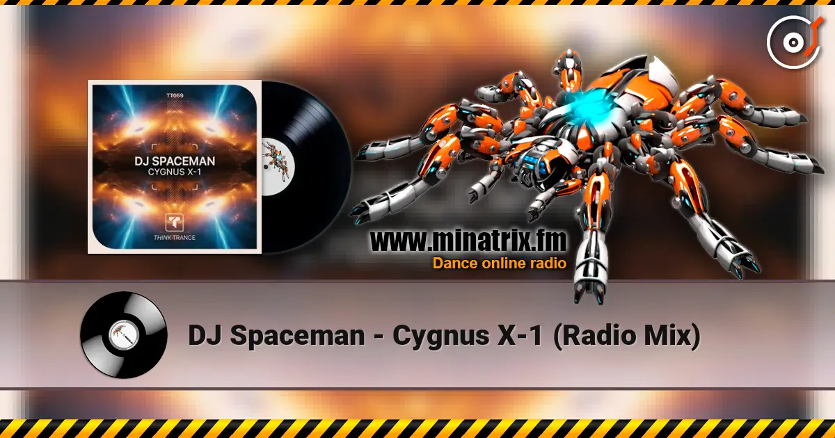DJ Spaceman - Cygnus X-1 (Radio Mix) жоғары сапада онлайн тыңдау | Minatrix.FM