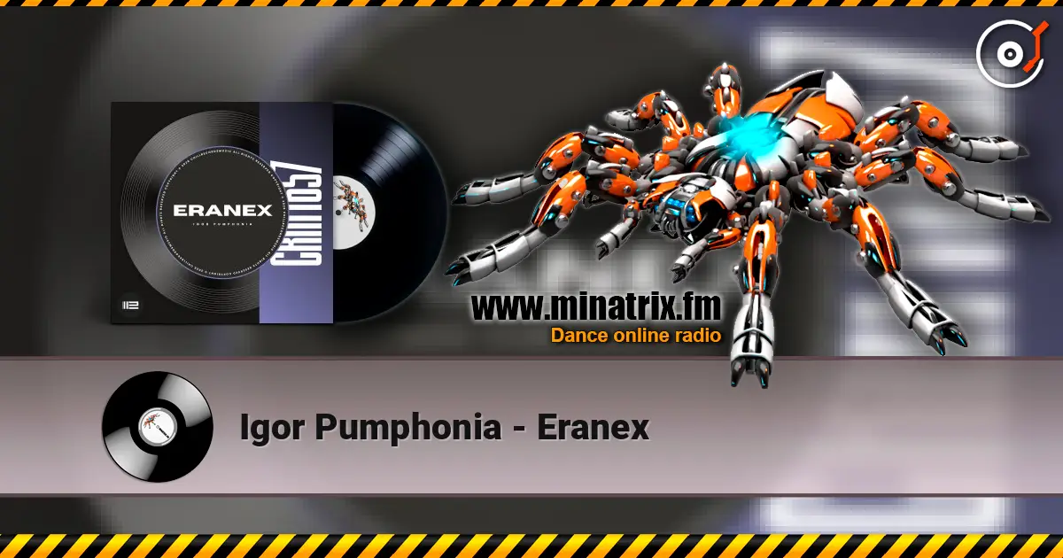 Igor Pumphonia - Eranex жоғары сапада онлайн тыңдау | Minatrix.FM