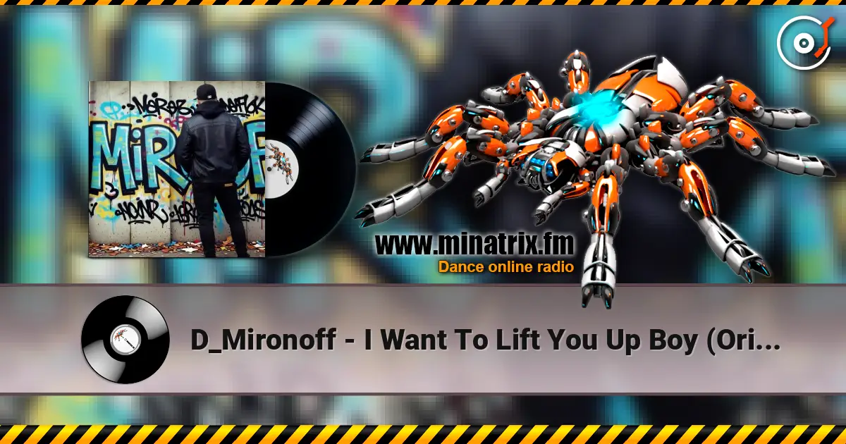 D_Mironoff - I Want To Lift You Up Boy (Original Mix) жоғары сапада онлайн тыңдау | Minatrix.FM