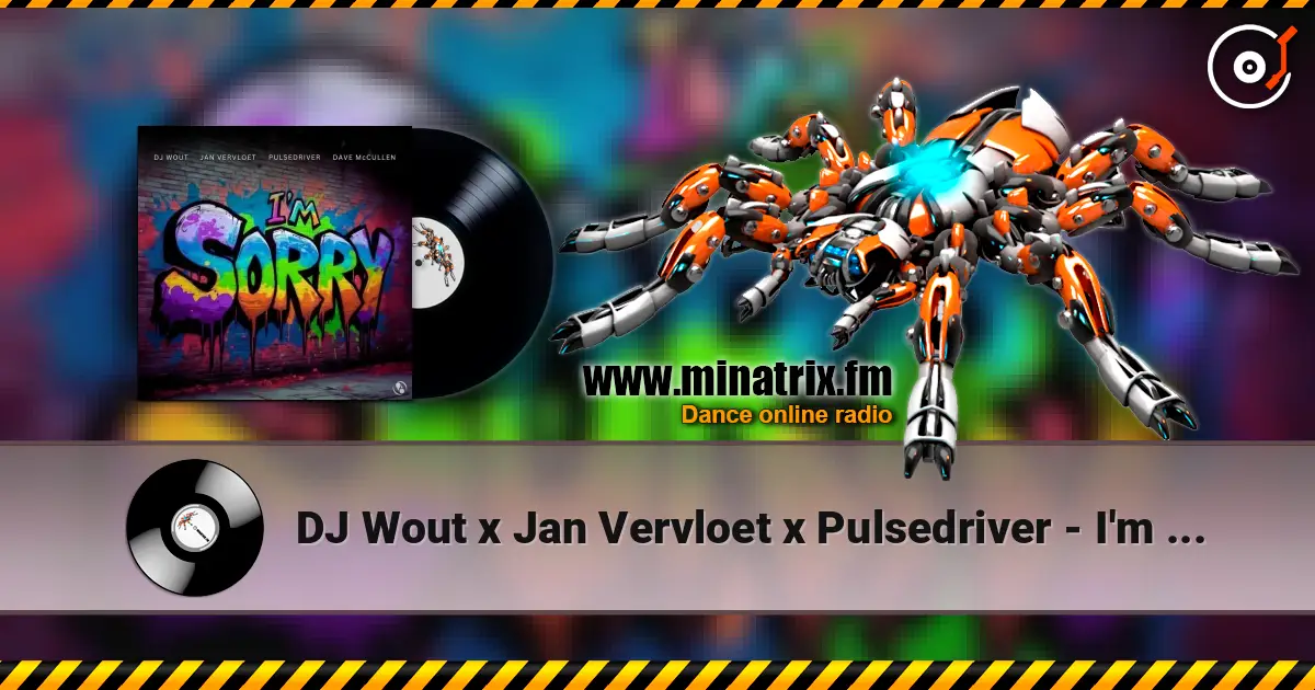 DJ Wout x Jan Vervloet x Pulsedriver - I'm Sorry (Extended Mix) жоғары сапада онлайн тыңдау | Minatrix.FM