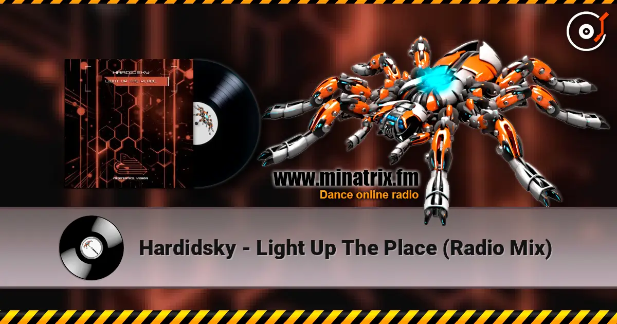 Hardidsky - Light Up The Place (Radio Mix) жоғары сапада онлайн тыңдау | Minatrix.FM