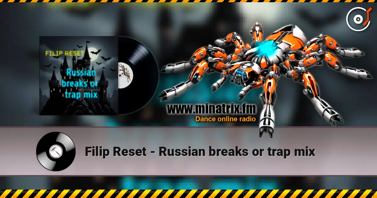 Filip Reset - Russian breaks or trap mix жоғары сапада онлайн тыңдау | Minatrix.FM