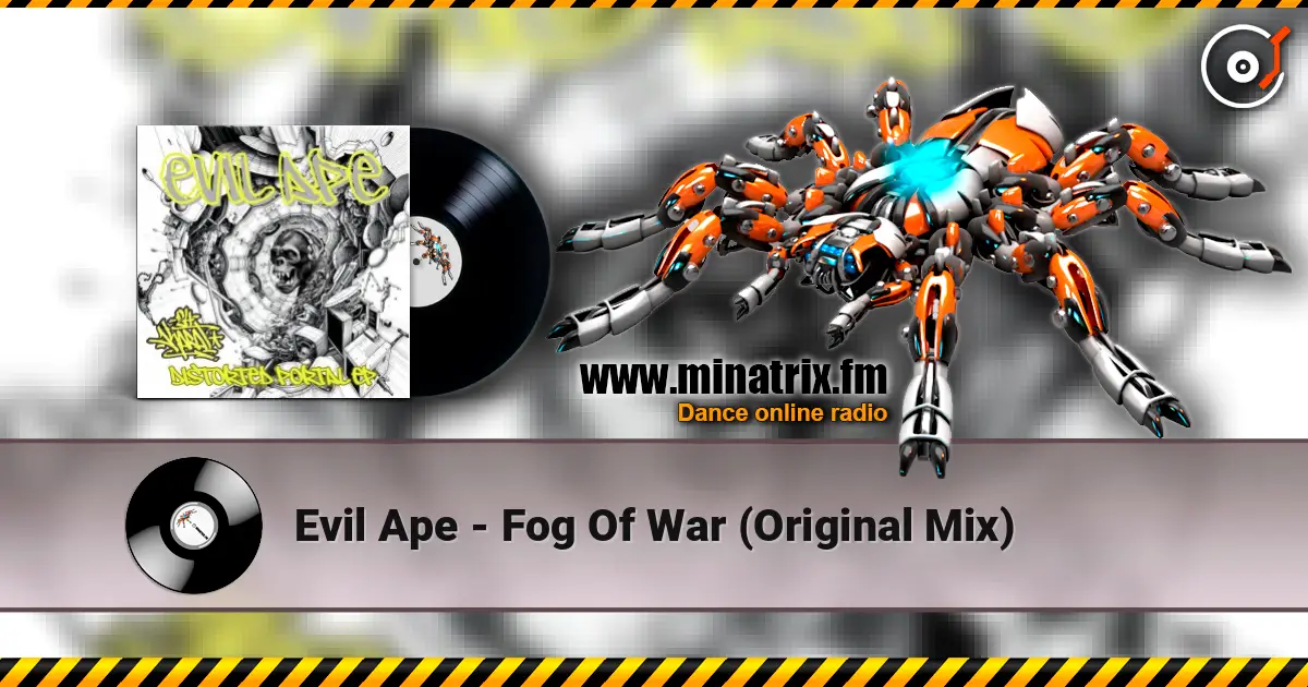 Evil Ape - Fog Of War (Original Mix) 高品质在线收听 | Minatrix.FM