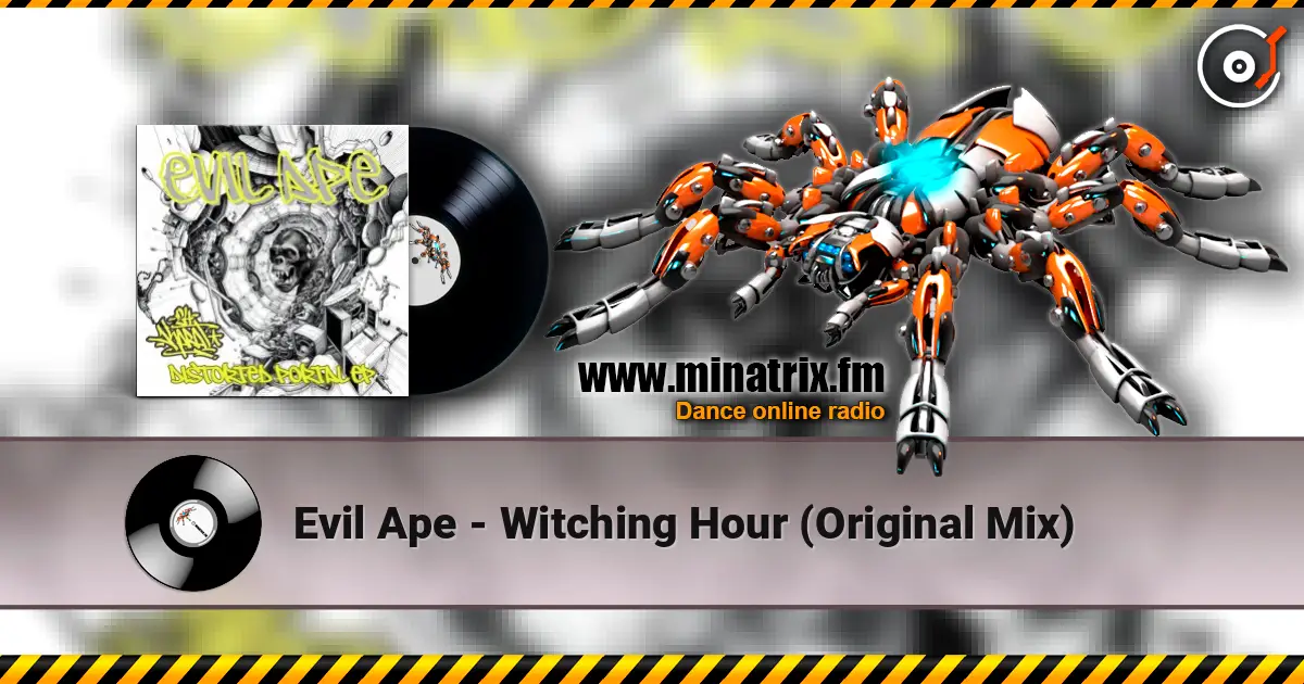 Evil Ape - Witching Hour (Original Mix) 高品质在线收听 | Minatrix.FM
