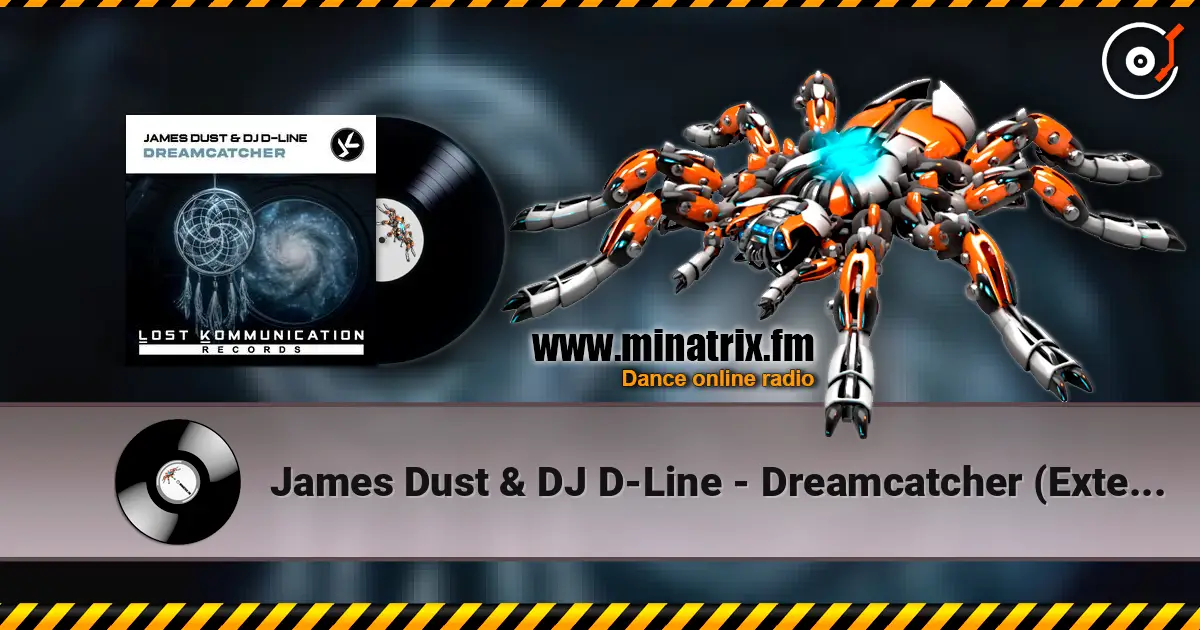 James Dust & DJ D-Line - Dreamcatcher (Extended Mix) жоғары сапада онлайн тыңдау | Minatrix.FM