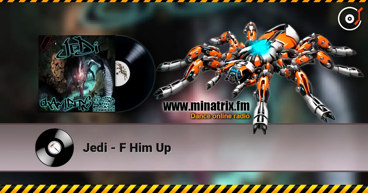 Jedi - F Him Up жоғары сапада онлайн тыңдау | Minatrix.FM