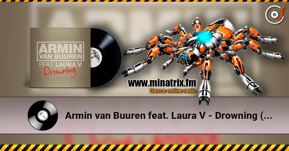 Armin van Buuren feat. Laura V - Drowning (Radio Edit) жоғары сапада онлайн тыңдау | Minatrix.FM