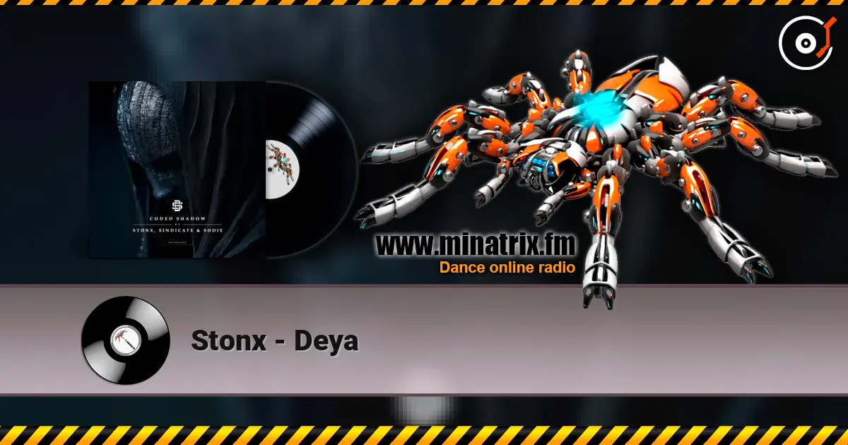 Stonx - Deya жоғары сапада онлайн тыңдау | Minatrix.FM