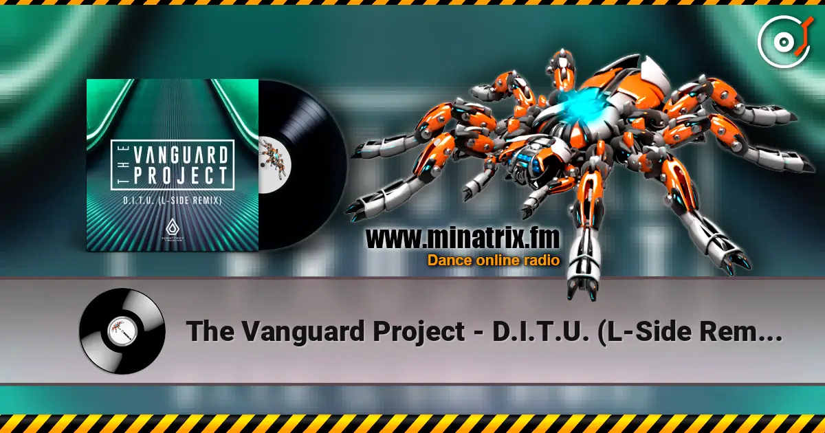 The Vanguard Project - D.I.T.U. (L-Side Remix) [Mixed] 高品质在线收听 | Minatrix.FM