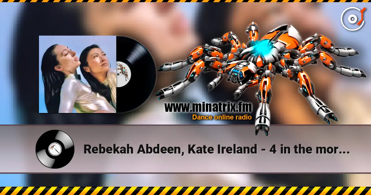 Rebekah Abdeen, Kate Ireland - 4 in the mornin жоғары сапада онлайн тыңдау | Minatrix.FM