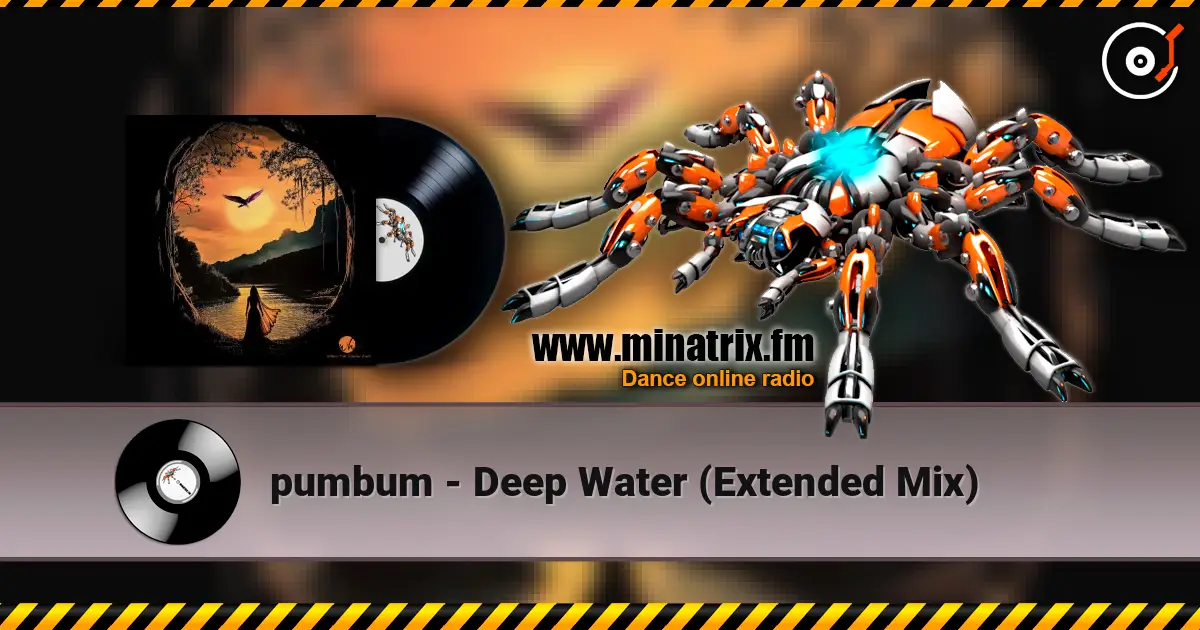 pumbum - Deep Water (Extended Mix) online in hoher Qualität hören | Minatrix.FM