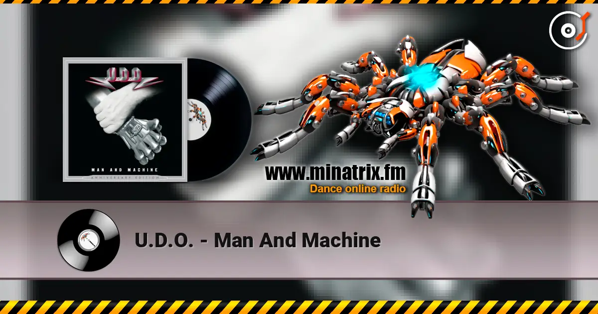 U.D.O. - Man And Machine жоғары сапада онлайн тыңдау | Minatrix.FM