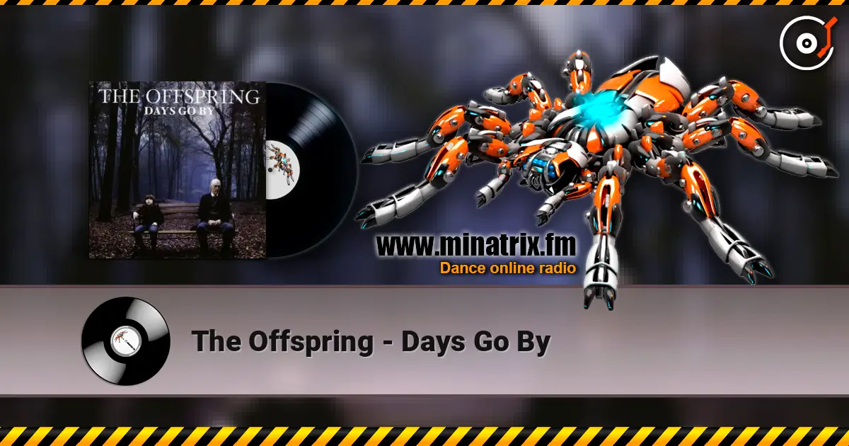 The Offspring - Days Go By жоғары сапада онлайн тыңдау | Minatrix.FM