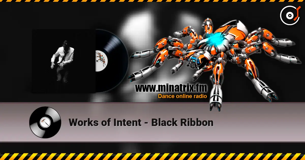 Works of Intent - Black Ribbon жоғары сапада онлайн тыңдау | Minatrix.FM