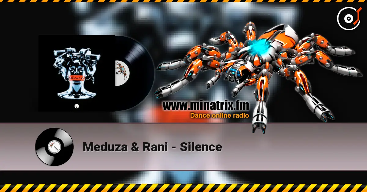 Meduza & Rani - Silence жоғары сапада онлайн тыңдау | Minatrix.FM
