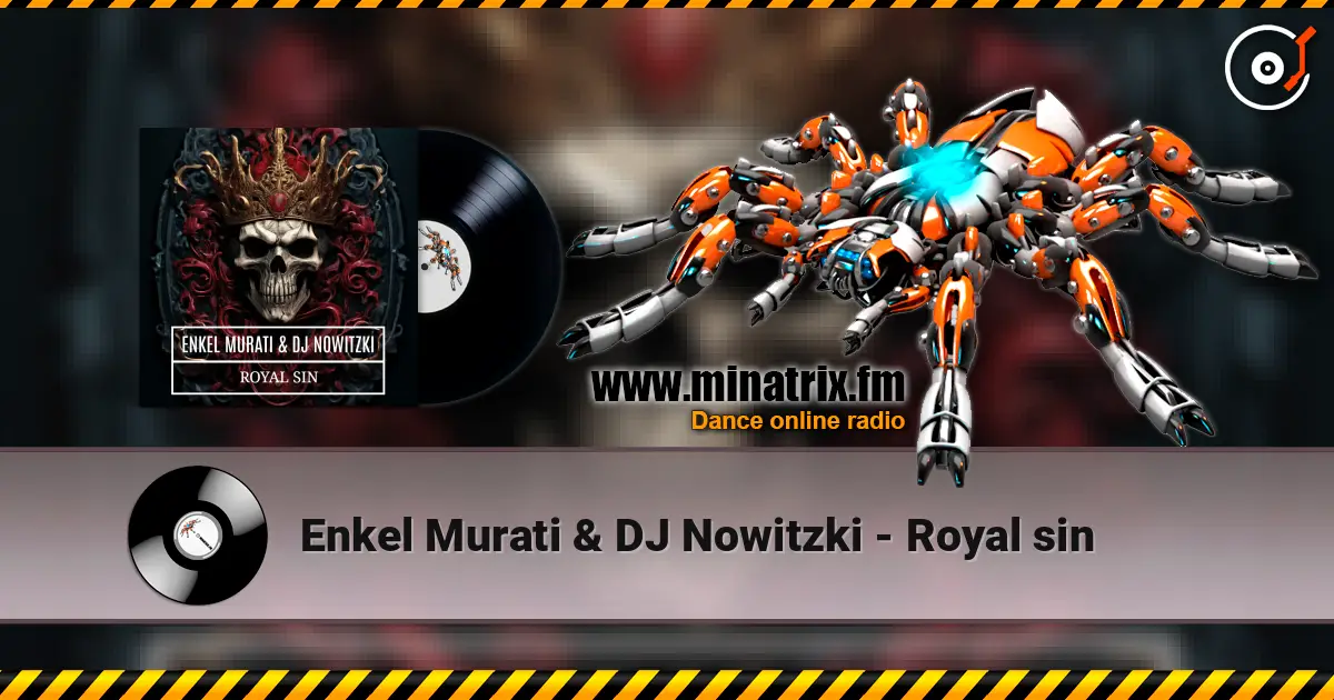 Enkel Murati & DJ Nowitzki - Royal sin жоғары сапада онлайн тыңдау | Minatrix.FM