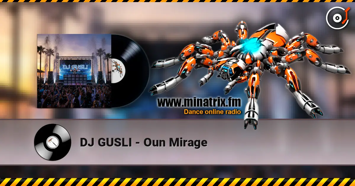 DJ GUSLI - Oun Mirage жоғары сапада онлайн тыңдау | Minatrix.FM