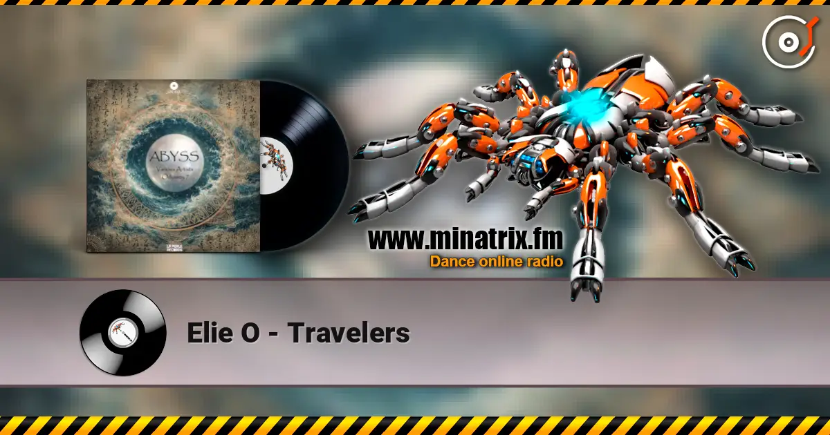 Elie O - Travelers жоғары сапада онлайн тыңдау | Minatrix.FM