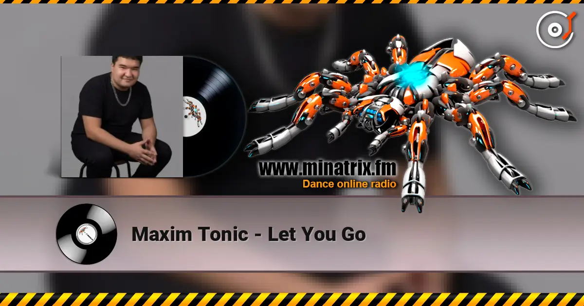 Maxim Tonic - Let You Go escuchar online en alta calidad | Minatrix.FM