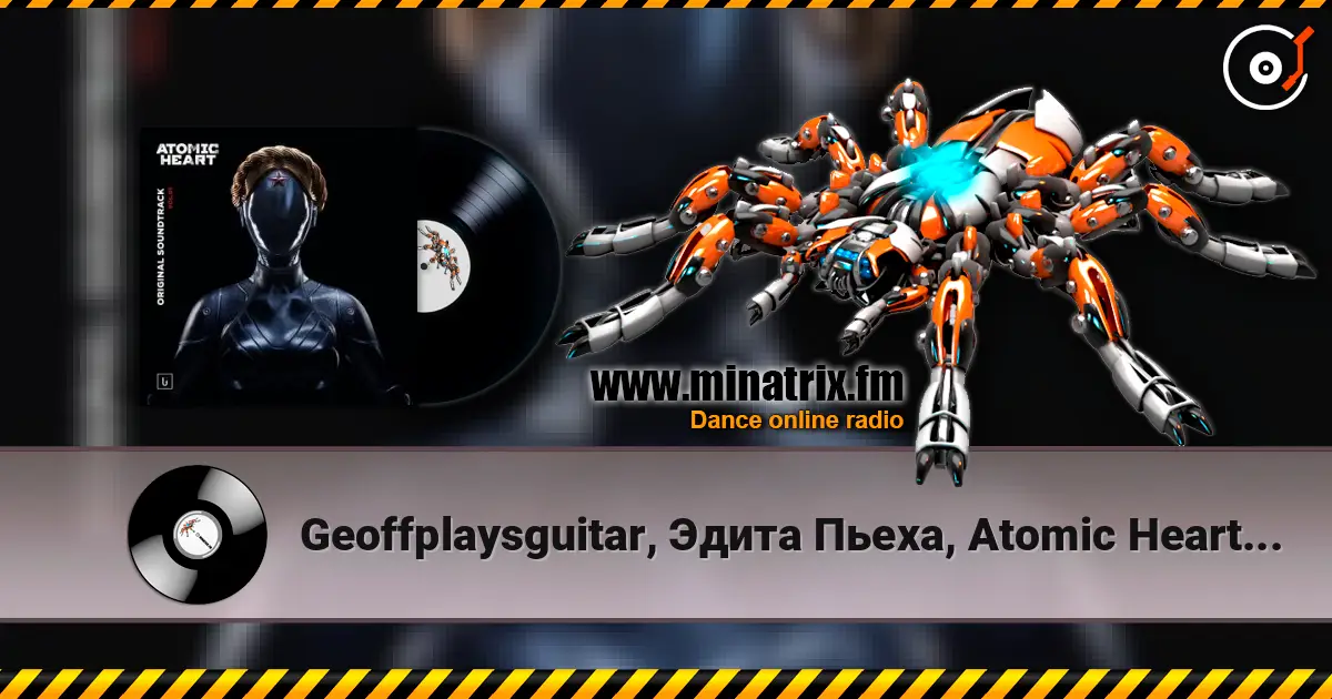 Geoffplaysguitar, Эдита Пьеха, Atomic Heart - Только мы (Geoffrey Day Remix) жоғары сапада онлайн тыңдау | Minatrix.FM