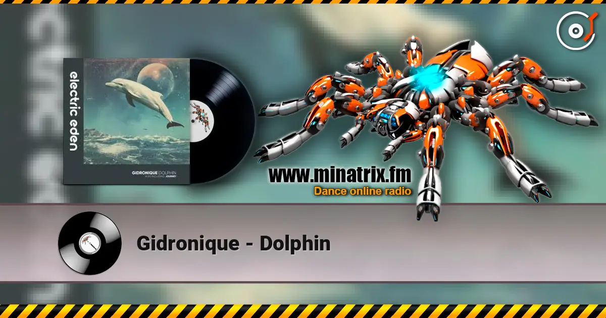 Gidronique - Dolphin жоғары сапада онлайн тыңдау | Minatrix.FM