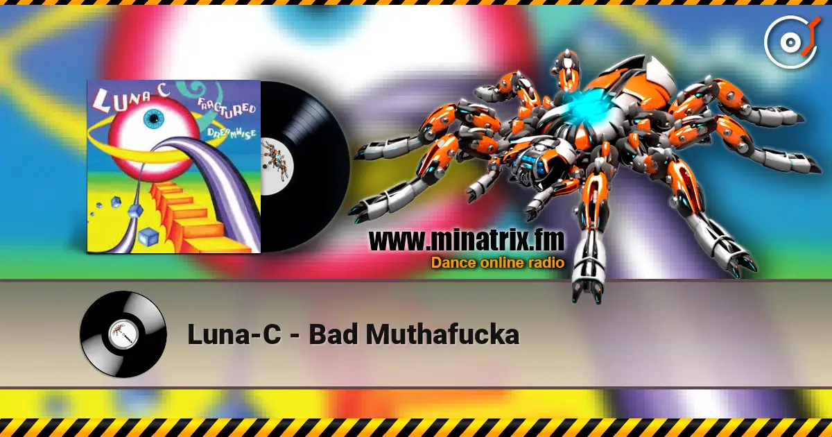 Luna-C - Bad Muthafucka 高品质在线收听 | Minatrix.FM