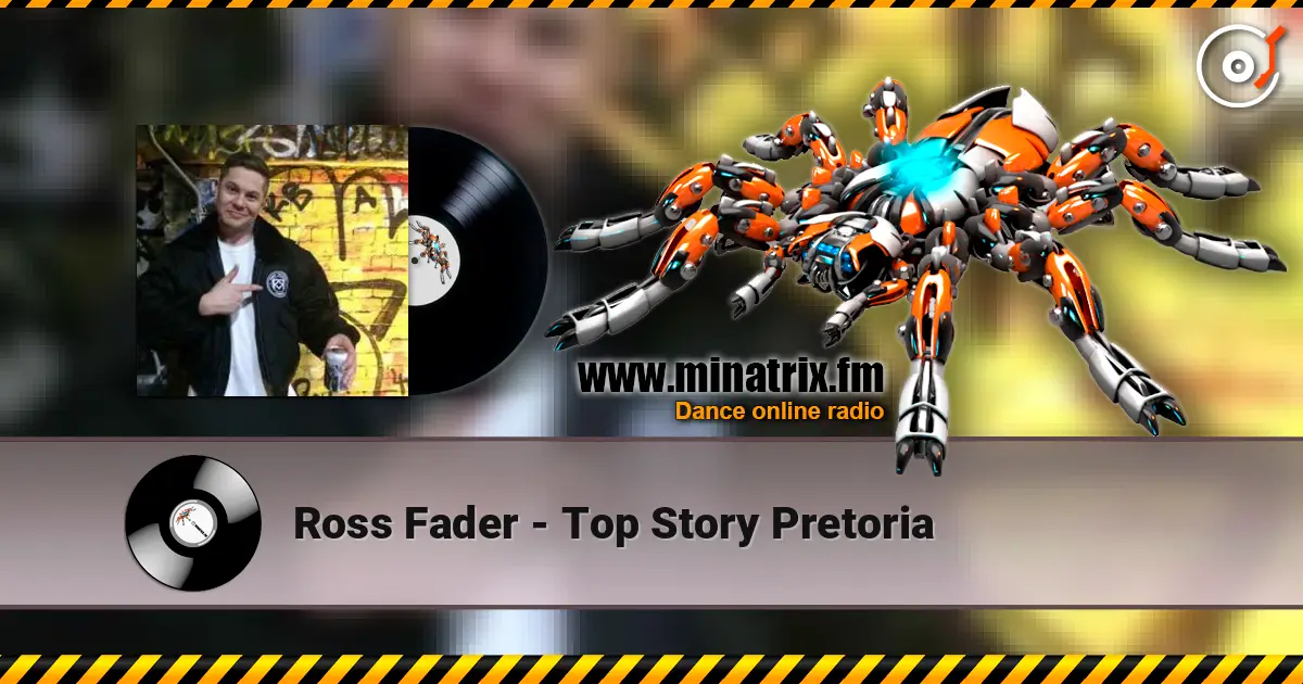 Ross Fader - Top Story Pretoria 高品质在线收听 | Minatrix.FM