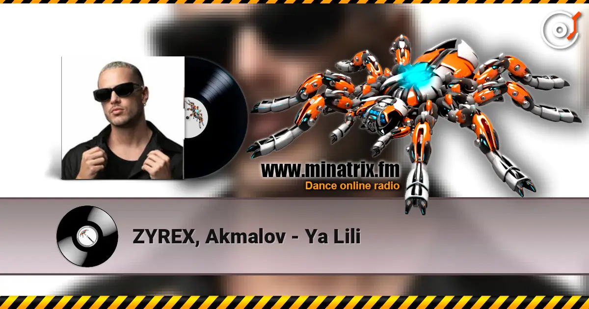ZYREX, Akmalov - Ya Lili жоғары сапада онлайн тыңдау | Minatrix.FM