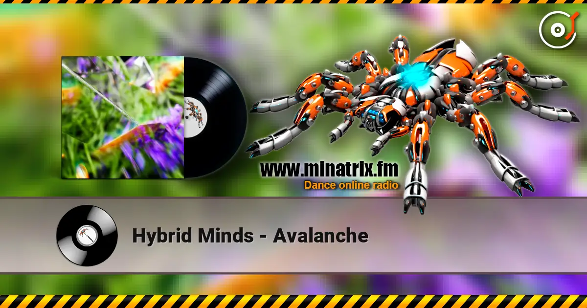 Hybrid Minds - Avalanche 高品质在线收听 | Minatrix.FM