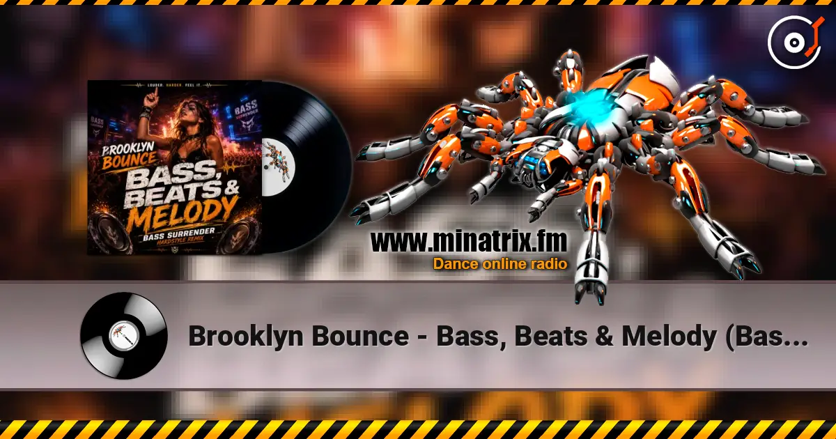 Brooklyn Bounce - Bass, Beats & Melody (Bass Surrender Hardstyle Remix) жоғары сапада онлайн тыңдау | Minatrix.FM