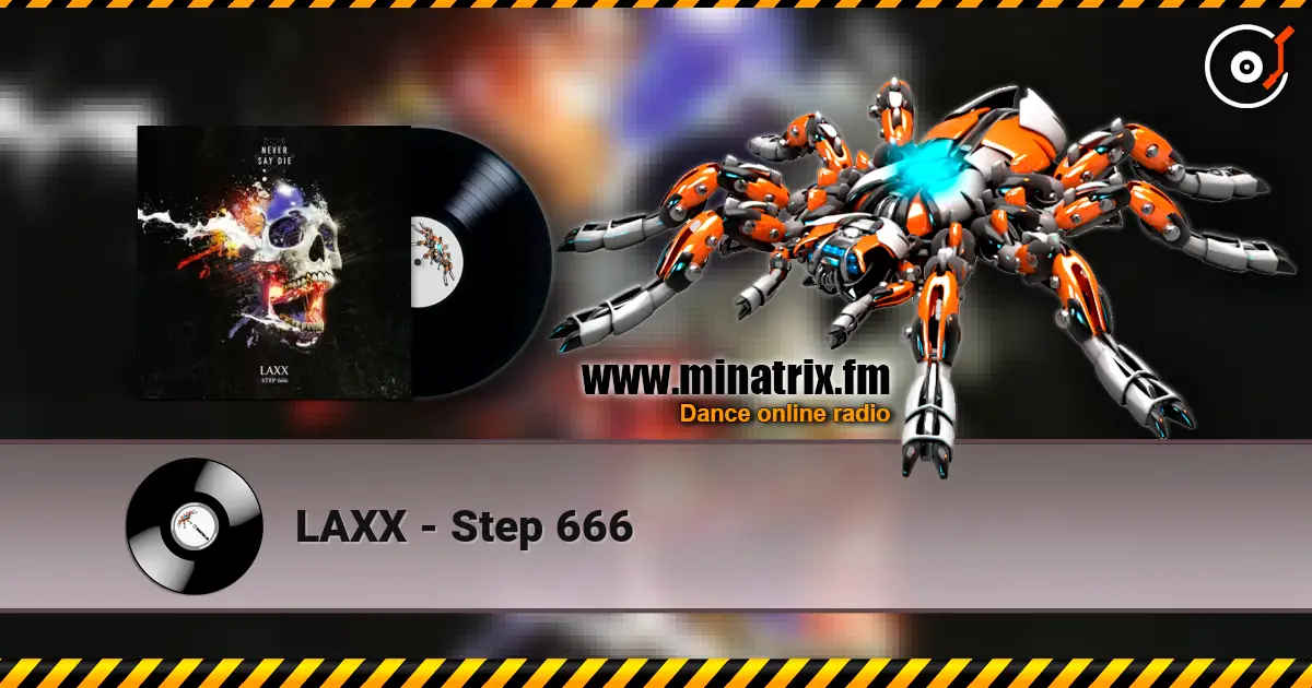 LAXX - Step 666 жоғары сапада онлайн тыңдау | Minatrix.FM