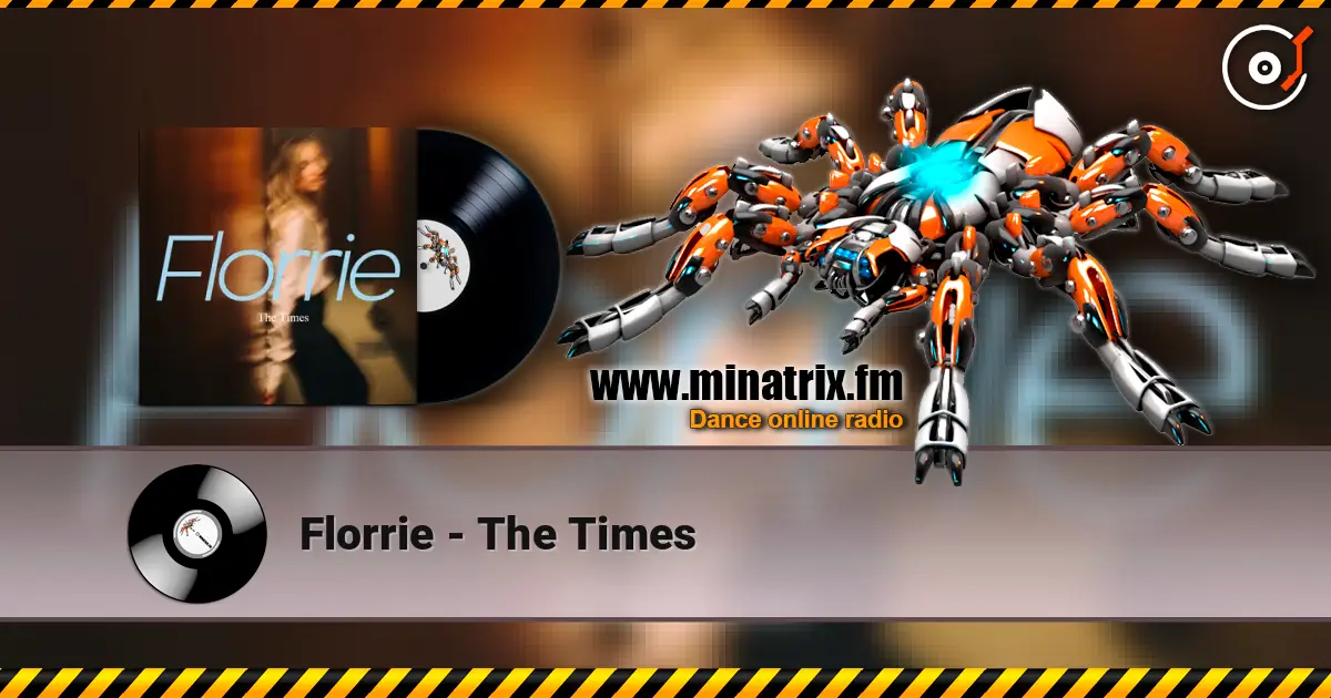 Florrie - The Times жоғары сапада онлайн тыңдау | Minatrix.FM