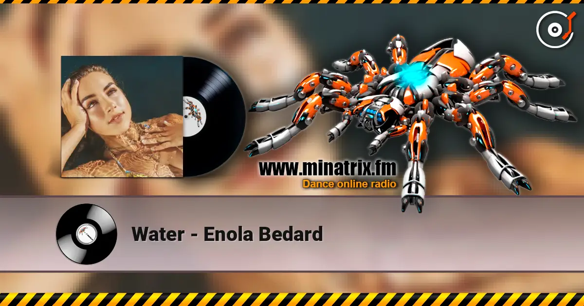 Water - Enola Bedard жоғары сапада онлайн тыңдау | Minatrix.FM