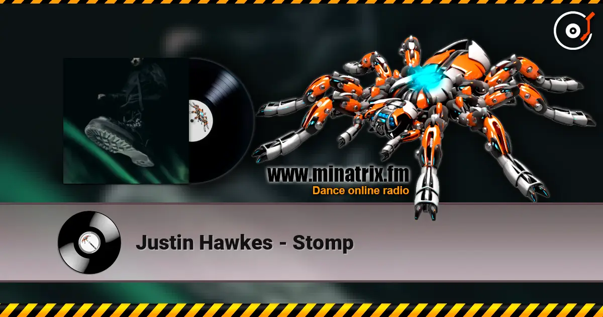 Justin Hawkes - Stomp 高品质在线收听 | Minatrix.FM