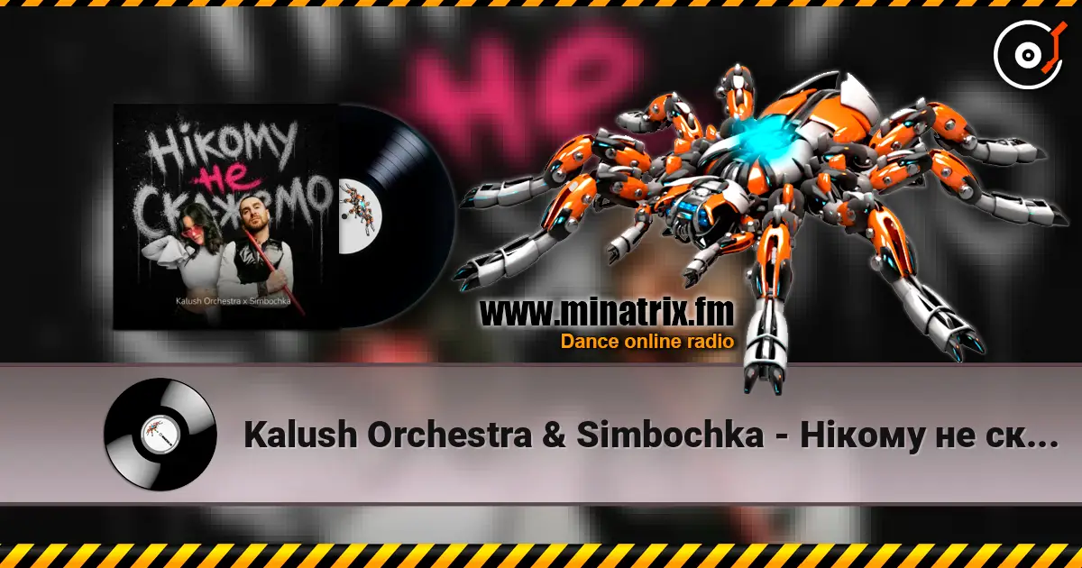 Kalush Orchestra & Simbochka - Нікому не скажемо жоғары сапада онлайн тыңдау | Minatrix.FM