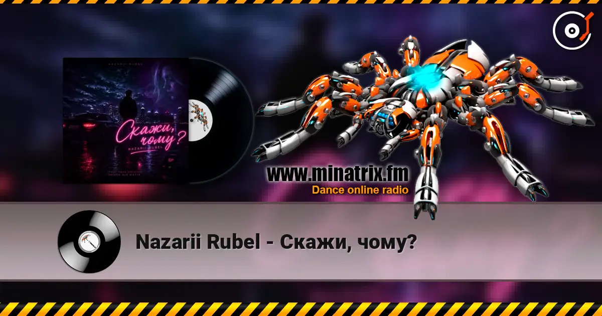 Nazarii Rubel - Скажи, чому? жоғары сапада онлайн тыңдау | Minatrix.FM