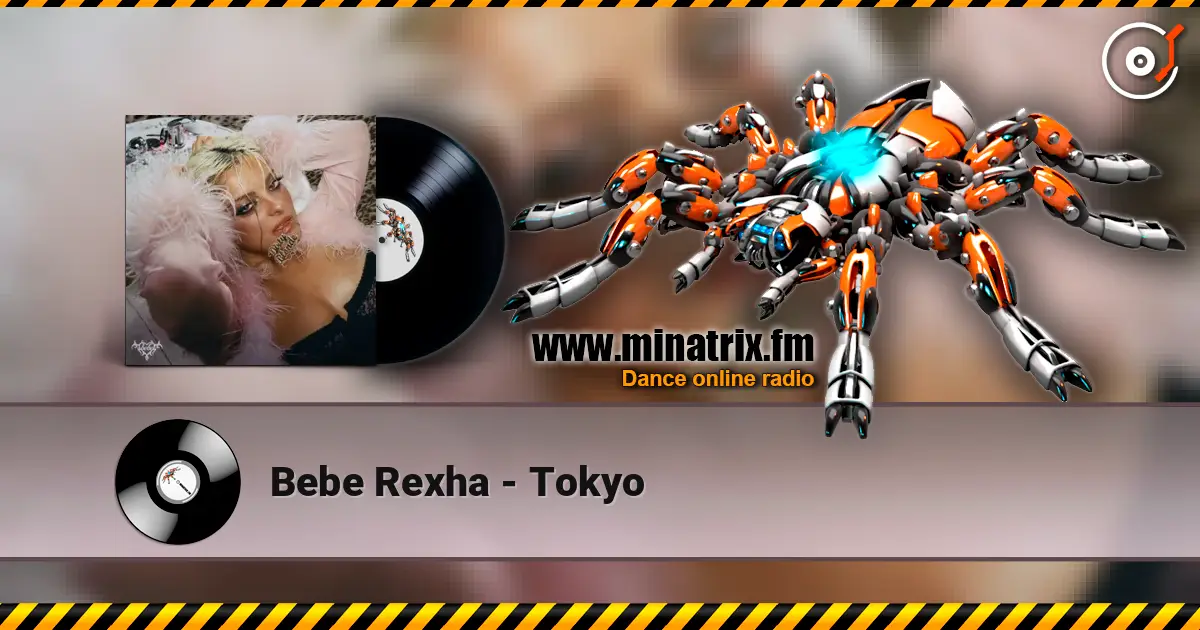 Bebe Rexha - Tokyo жоғары сапада онлайн тыңдау | Minatrix.FM