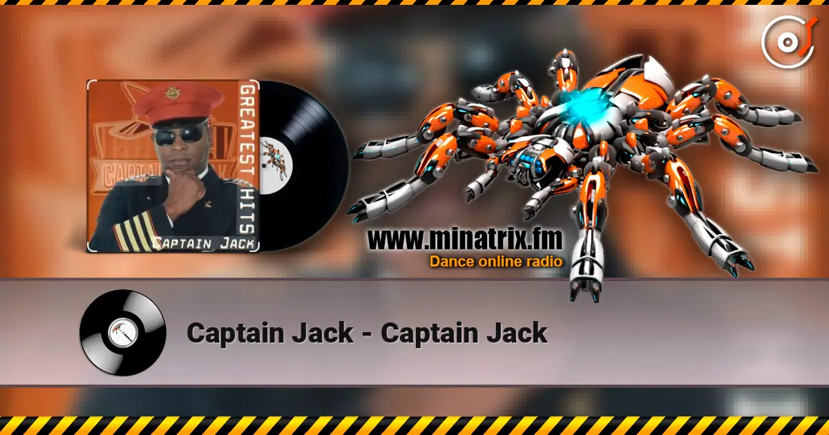 Captain Jack - Captain Jack жоғары сапада онлайн тыңдау | Minatrix.FM