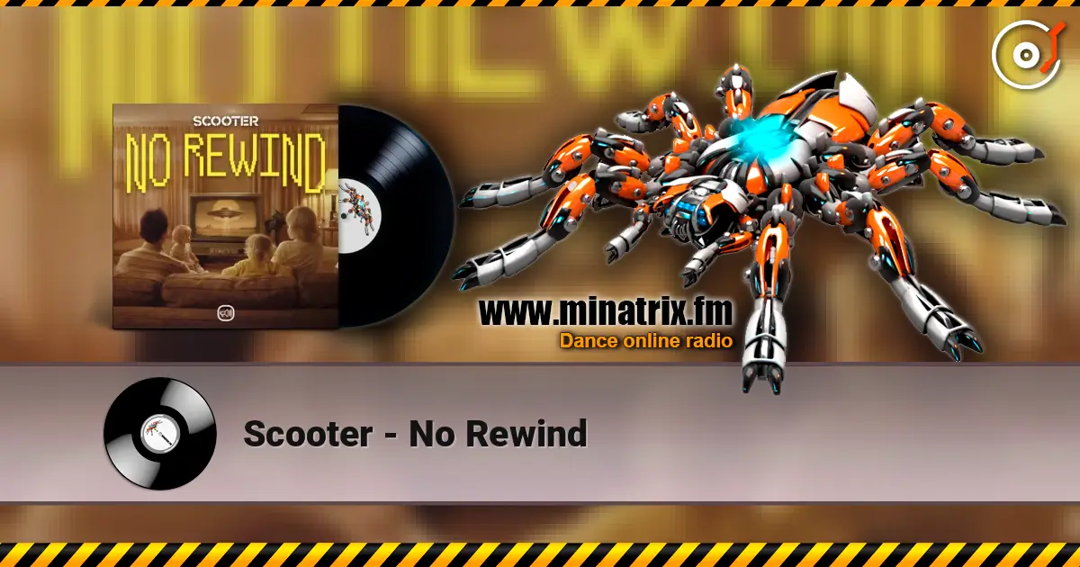 Scooter - No Rewind жоғары сапада онлайн тыңдау | Minatrix.FM