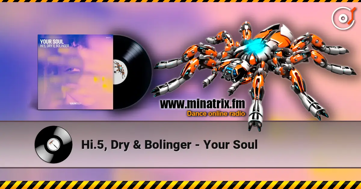 Hi.5, Dry & Bolinger - Your Soul жоғары сапада онлайн тыңдау | Minatrix.FM